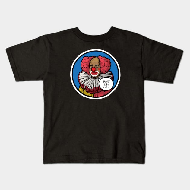 Homey the Clown Kids T-Shirt by Baddest Shirt Co.